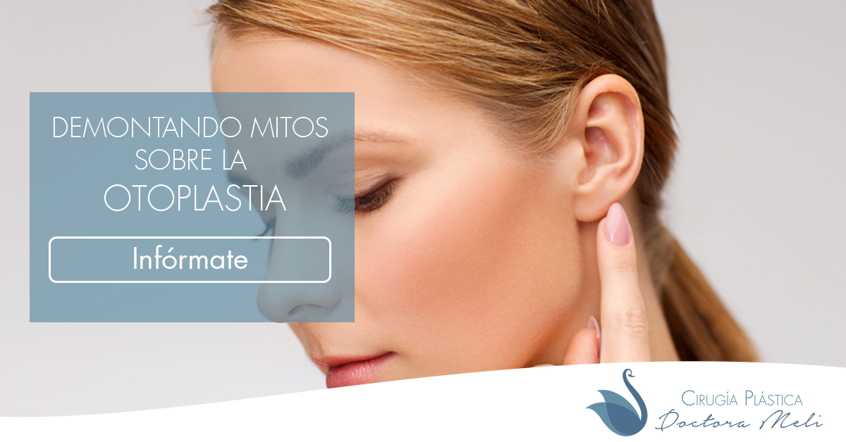 Desmontando mitos sobre la otoplastia!